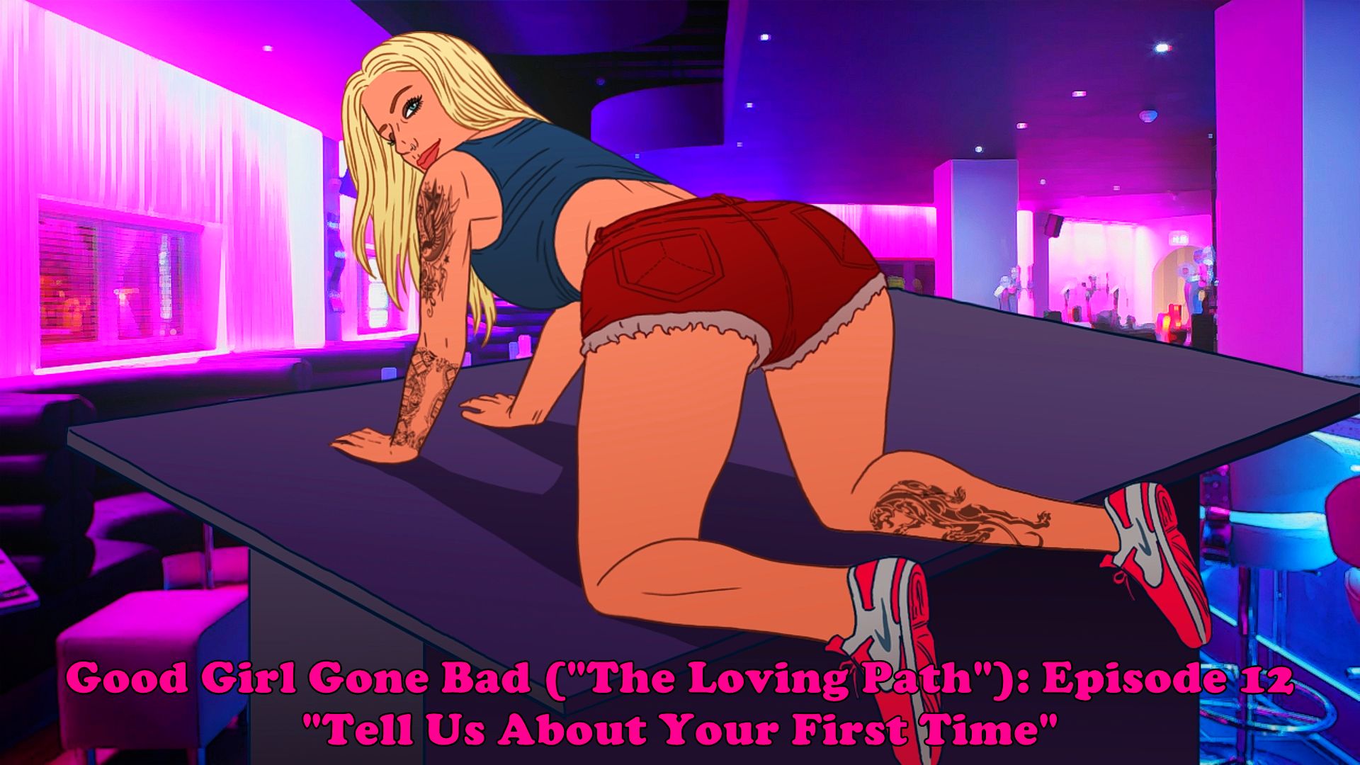 Good Girl Gone Bad - Good Girl Gone Bad [The Loving Path]: Chapter 12. Tell Us About Your First Time